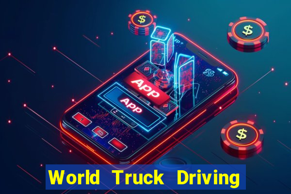 World Truck Driving Simulator Dinheiro Infinito tudo desbloqueado 2024